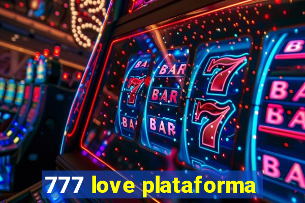 777 love plataforma